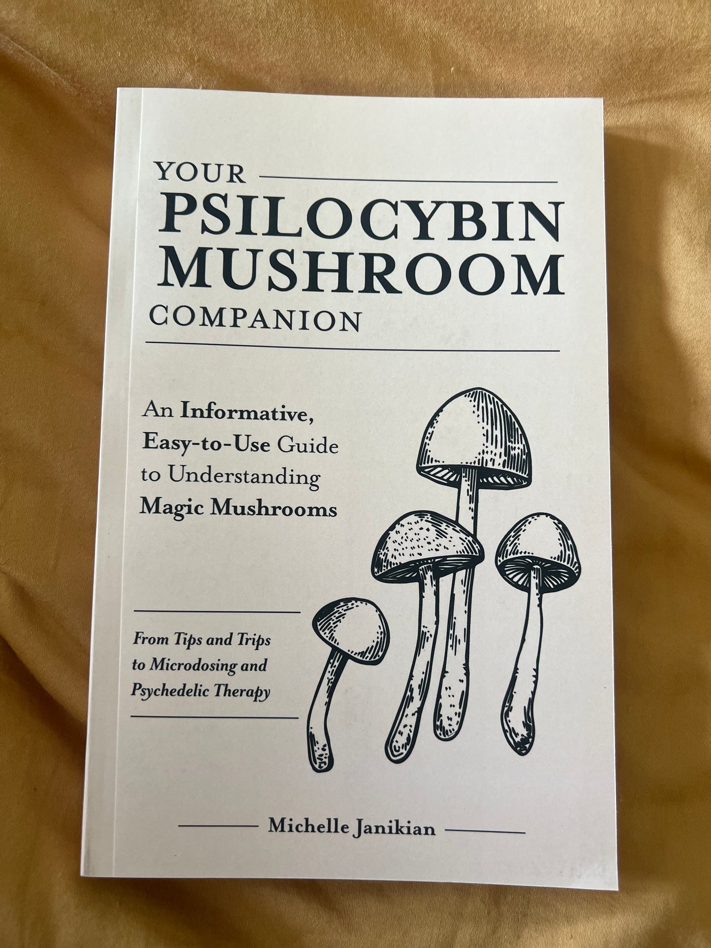 YOUR PSILOCYBIN MUSHROOM COMPANION